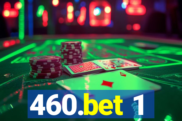 460.bet 1